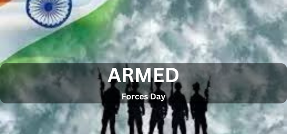 Armed Forces Day [सशस्त्र बल दिवस]